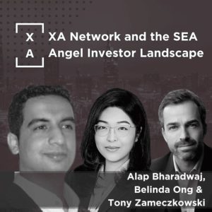 XA Network and the South East Asia Angel Investing Landscape