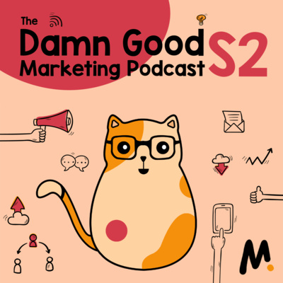 Damn Good Marketing Podcast Season 2