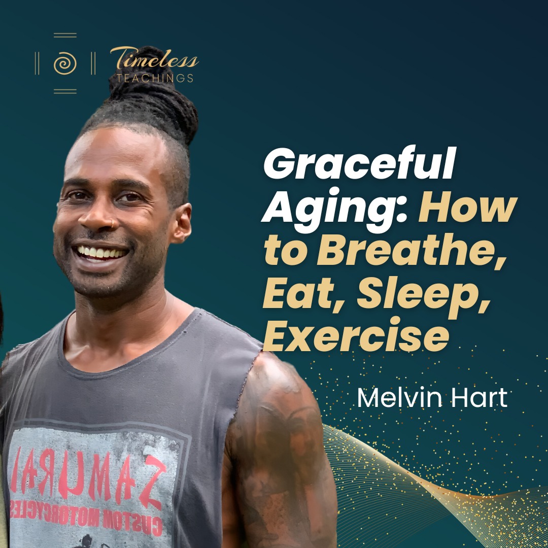 #89 Unlocking Secrets of Graceful Aging: How to Breathe, Eat, Sleep ...