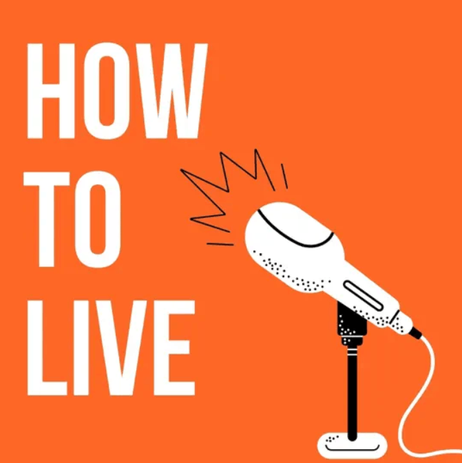 How to Live Podcast