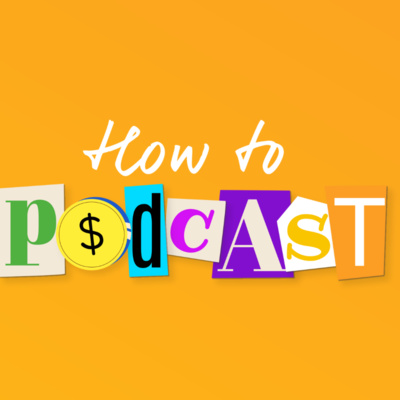 How to Podcast
